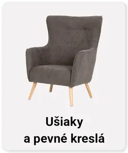 Pevné kreslá a ušiaky